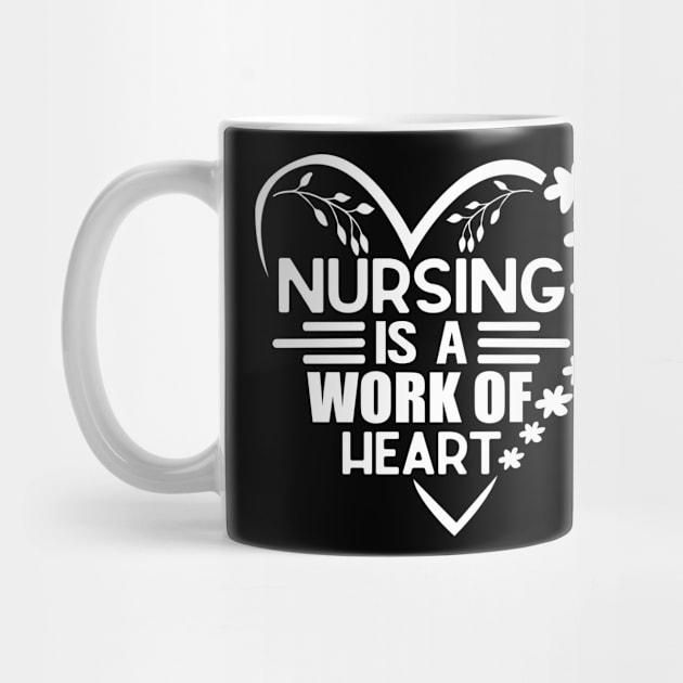 Nursing Is a Work Of Heart, International Nurses Day by WildFoxFarmCo